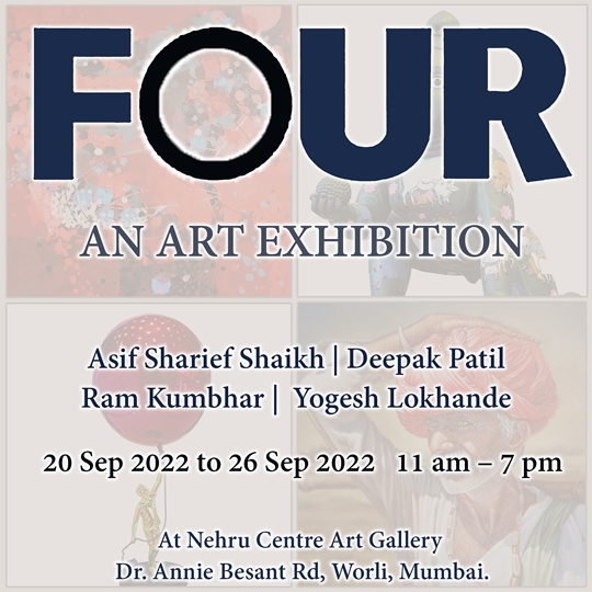FOUR  An Exhibition Of Paintings And Sculptures By 4 Contemporary Artists In Nehru Centre Art Gallery